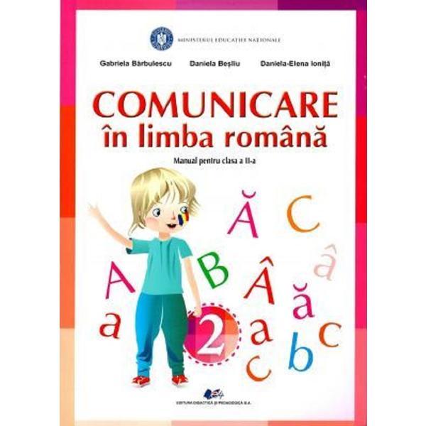Comunicare in limba romana - clasa 2 - manual - gabriela barbulescu, daniela besliu, editura didactica si pedagogica