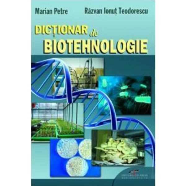 Dictionar de biotehnologie - Marian Petre, Razvan Ionut Teodorescu, editura Cd Press
