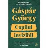 Copilul invizibil Ed.2 - Gaspar Gyorgy, editura Curtea Veche