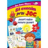 Sa exersam prin joc 8 ani+ ed.2 - Dan Sorin Manea