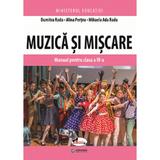 Muzica si miscare - Clasa 4 - Manual - Dumitra Radu, Alina Pertea, editura Aramis