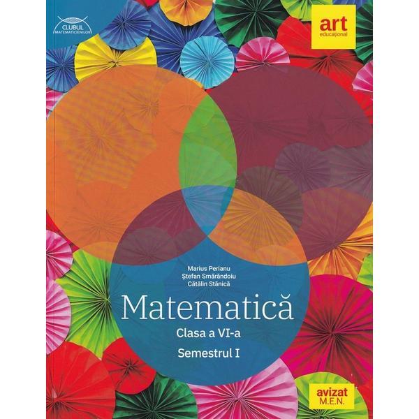 Matematica - clasa 6. sem.1 - traseul albastru - marius perianu, stefan smarandoiu, catalin stanica, editura grupul editorial art