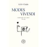 Modus Vivendi. Antologie de autor 1999-2011 - Gelu Vlasin, editura Scoala Ardeleana