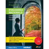 Pregatire pentru Evaluarea Nationala: Limba si literatura romana - Clasa 8 - Monica Radu, Adriana Alecu, Aura Stancu, Tatiana Ghita, Mirabela Savu, Angelica Dutu-Runceanu, editura Intuitext