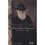 Darul lui Darwin catre stiinta si religie - Francisco J. Ayala, editura Curtea Veche