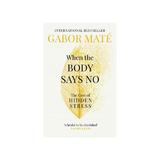 When the Body Says No: The Cost of Hidden Stress - Dr. Gabor Mate