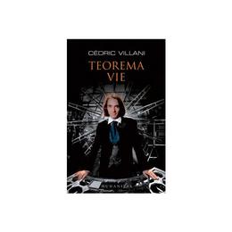 Teorema vie - cedric villani, editura humanitas