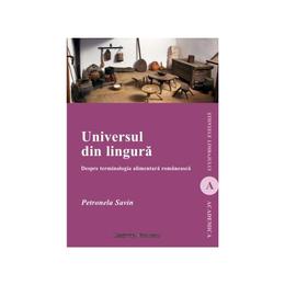 Universul din lingura - petronela savin, editura institutul european
