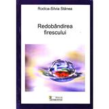 Redobandirea firescului - Rodica-Silvia Stanea, editura Aeternitas