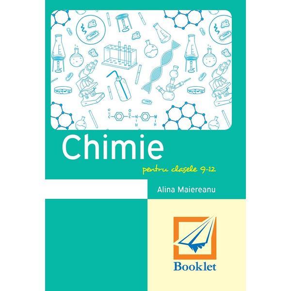 Memorator de chimie - Clasele 9-12 - Alina Maiereanu, editura Booklet