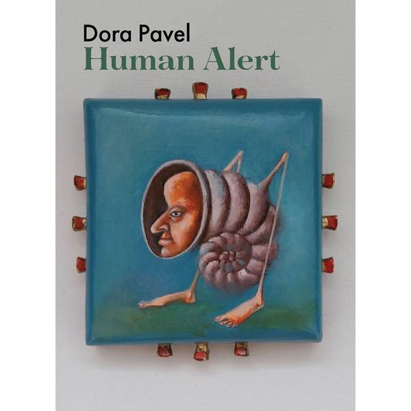 Human alert - Dora Pavel, editura Casa De Pariuri Literare