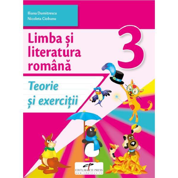 Limba si literatura romana clasa a 3-a teorie si exercitii - iliana dumitrescu, nicoleta ciobanu