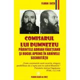 Comisarul lui Dumnezeu - Florin Dutu, editura Floare Alba De Colt