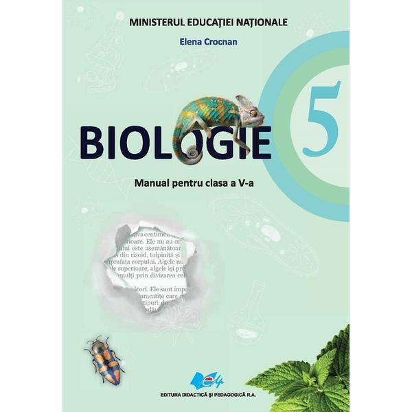 Biologie - Clasa 5 - Manual + CD - Elena Crocnan, editura Didactica Si Pedagogica