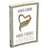 Darul iubirii - Kahlil Gibran, editura Herald