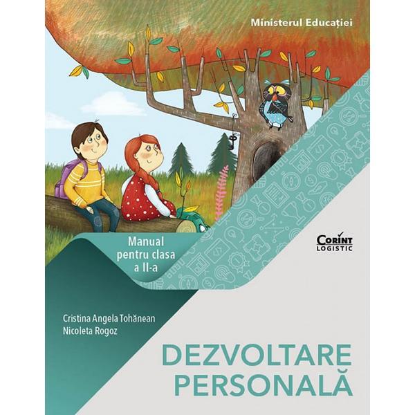 Dezvoltare personala - Clasa 2 - Manual - Cristina-Angela Tohanean, Nicoleta Rogoz, editura Corint