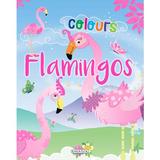 Flamingos colours: Roz, editura Girasol