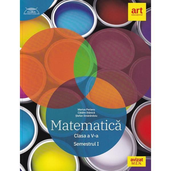 Matematica - clasa 5 sem.1 - traseul albastru - marius perianu, catalin stanica, stefan smarandoiu, editura grupul editorial art