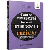 Cum sa reusesti fara sa tocesti la fizica! Fenomene termice, electrice si optice - Rodica Perjoi, Ioana Stoica, Mihaela Tura, editura Gama