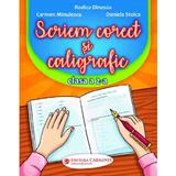 Scriem corect si caligrafic - Clasa 2 - Rodica Dinescu, Carmen Minulescu, Daniela Stoica, editura Carminis