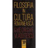 Filosofia in cultura romaneasca - Gheorghe Vladutescu, editura Paideia