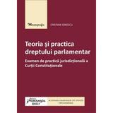 Teoria si practica dreptului parlamentar - Cristian Ionescu, editura Hamangiu