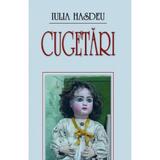 Cugetari - Iulia Hasdeu, editura Saeculum I.o.