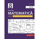 Teste de matematica cls 8 pentru simularea evaluarii nationale ed.2 - Anton Negrila, Maria Negrila