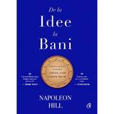 De la idee la bani - Napoleon Hill, editura Curtea Veche