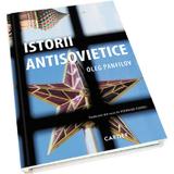 Istorii antisovietice - Oleg Panfilov, editura Cartier