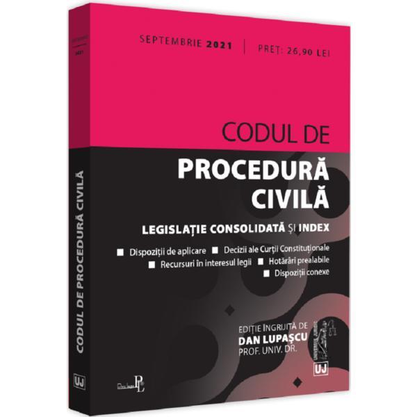 Codul de procedura civila. Septembrie 2021 - Dan Lupascu, editura Universul Juridic