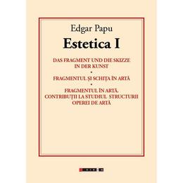 Estetica i - edgar papu, editura eikon