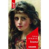 Ioana - Anton Holban, editura Hoffman
