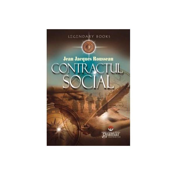 Contractul social - Jean Jacques Rousseau, editura Gramar