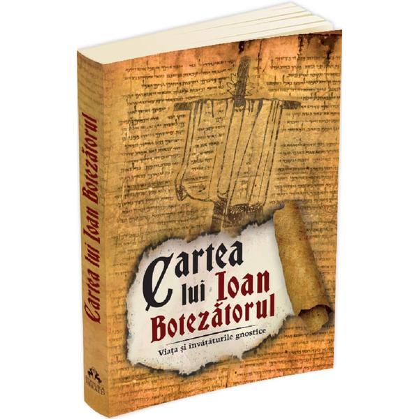 Cartea lui ioan botezatorul. viata si invataturile gnostice, editura herald