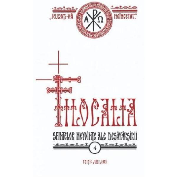 Filocalia 4: Sfintelor nevointe ale desavarsirii, editura Institutul Biblic