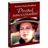 Pretul succesului Vol.2 - Barbara Taylor Bradford, editura Orizonturi