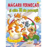 Magarii fermecati si alte 31 de povesti, editura Crisan