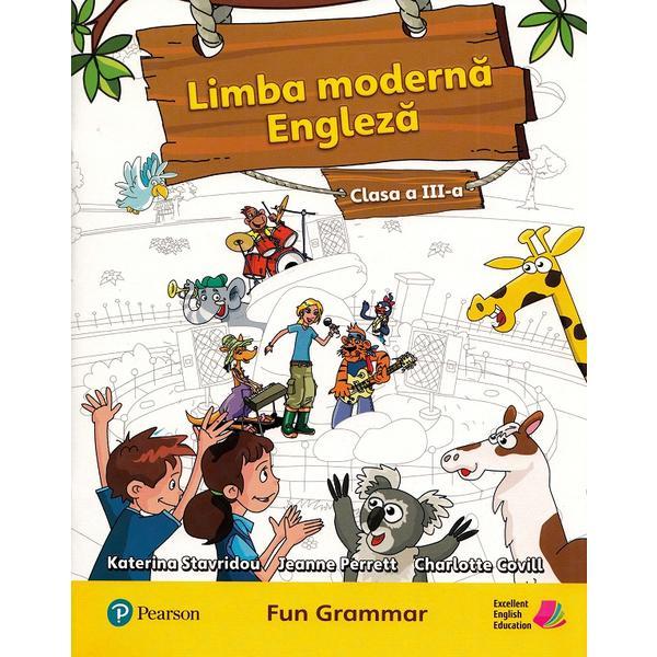 Limba moderna engleza - Clasa 3 - Fun grammar - Katerina Stavridou, Jeanne Perrett, Charlote Covill, editura Pearson