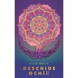 Deschide ochii! - Ellie White, editura Creator