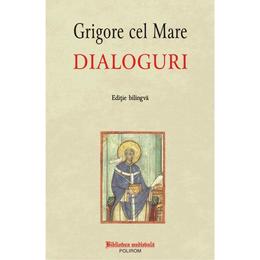 Dialoguri - grigore cel mare, editura polirom