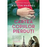 Cartea copiilor pierduti - Kristin Harmel, editura Litera