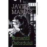 Romanul Oxfordului - Javier Marias, editura Litera