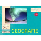 Geografie - Clasa 5 - Caiet de lucru - Adriana Barbulescu, Nicoleta Beliciu, Mihaela Dima, editura Booklet