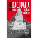 Dacopatia si alte rataciri romanesti - Dan Alexe, editura Humanitas