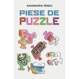 Piese de puzzle - Anamaria Rodu, editura Smart Publishing