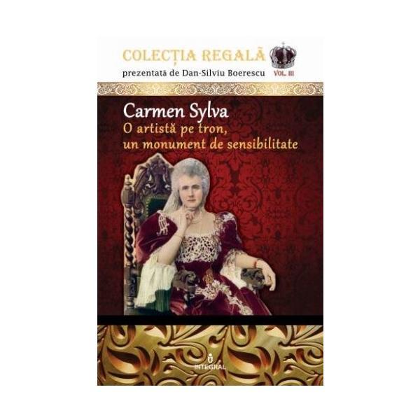 Colectia Regala Vol.3: Carmen Sylva, editura Integral