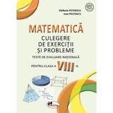 Matematica - Clasa 8 - Culegere de exercitii si probleme - Elefterie Petrescu, Ioan Pelteacu, editura Aramis
