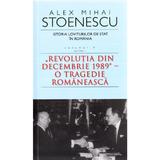 Istoria loviturilor de stat. Vol. 4 ( Partea 1) Ed. 3 - Alex Mihai Stoenescu, editura Rao