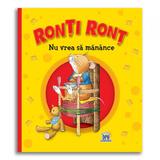 Ronti Ront nu vrea sa manance Editura Didactica Publishing House